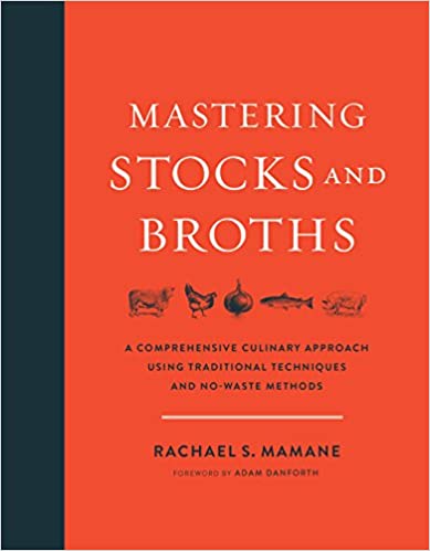 Mastering Stocks and Broths by Rachel S. Mamane