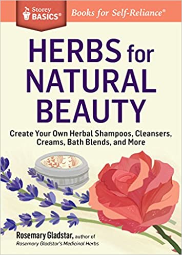 Herbs for Natural Beauty by Rosemary Gladstar