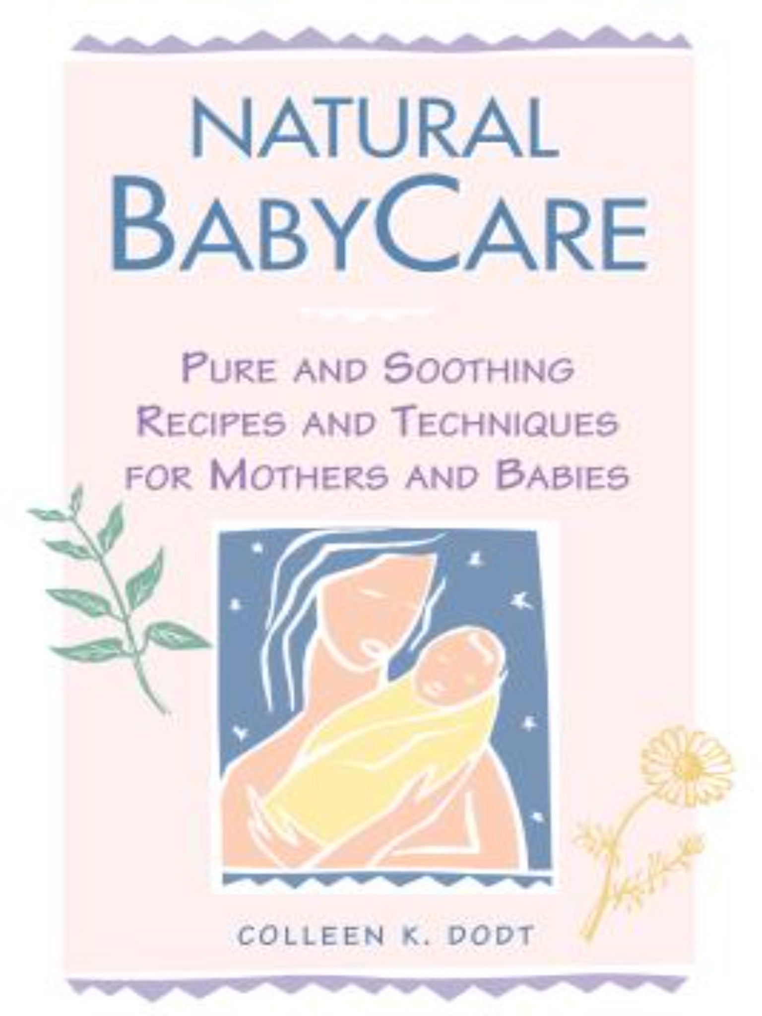 Natural Baby Care by Colleen Dodt