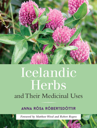 Icelandic Herbs and Their Medicinal Uses by Anna Rosa Robertsdottir