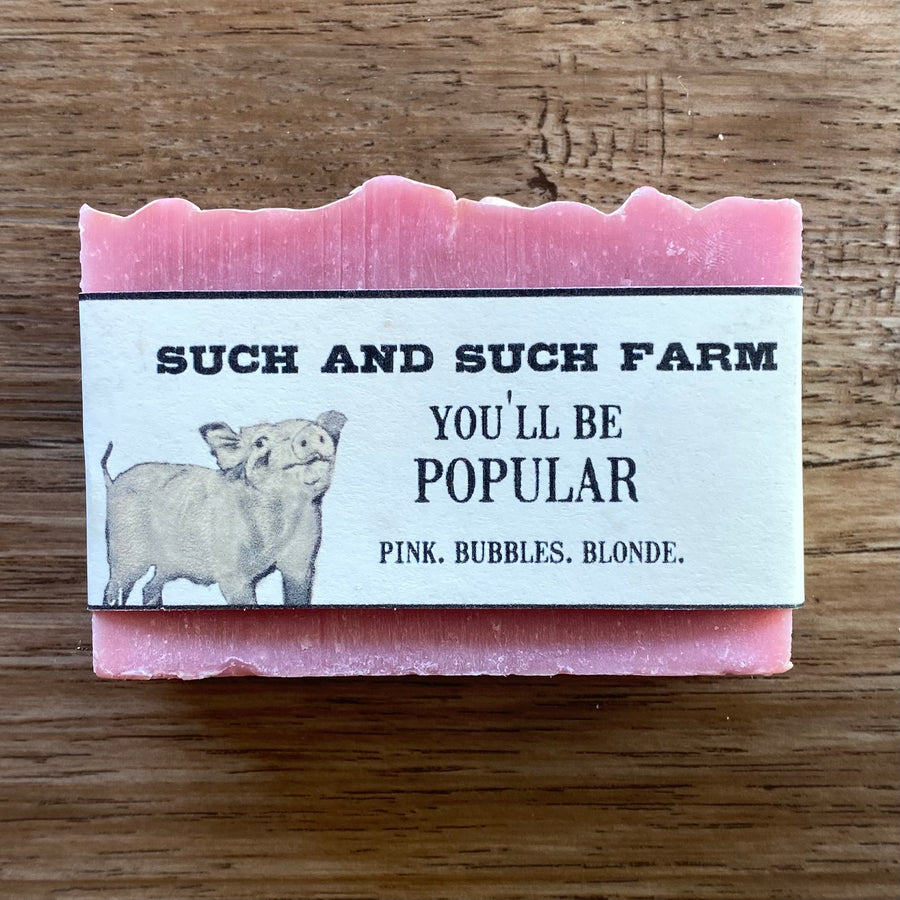 You'll Be Popular Soap (Such and Such Farm)