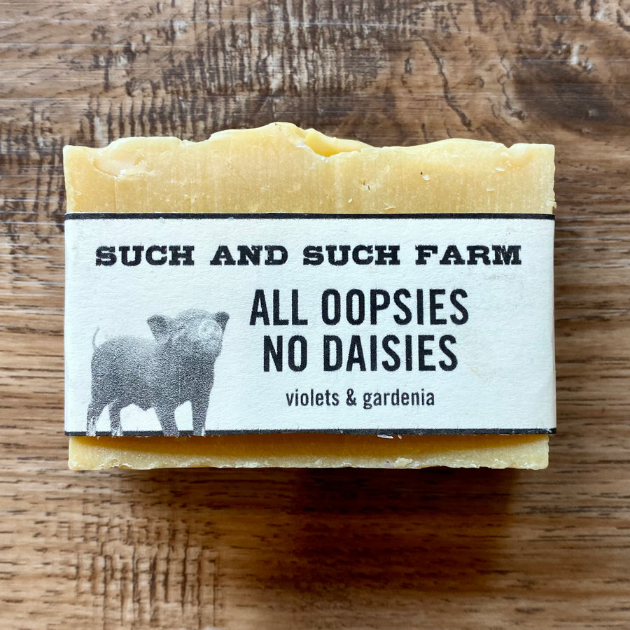 All Oopsies No Daisies Soap (Such and Such Farm)