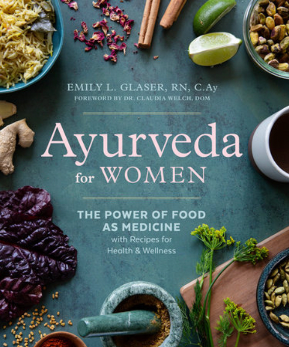Ayurveda for Women by Emily L. Glaser