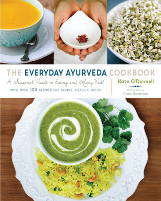 The Everyday Ayurveda Cookbook by Kate O’Donnell
