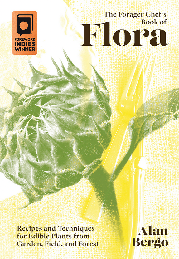 The Forager Chef's Book of Flora by Alan Bergo