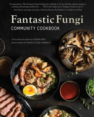 Fantastic Fungi Community Cookbook by Eugenia Bone