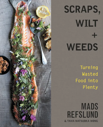 Scraps, Wilts + Weeds by Mads Refslund & Tama Matsuoka Wong