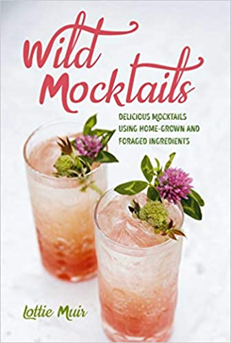 Wild Mocktails by Lottie Muir