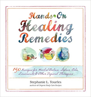 Hands on Healing Remedies by Stephanie L. Tourles