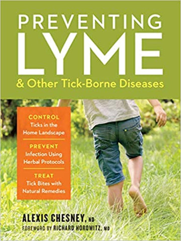 Preventing Lyme & Other Tick-Borne Diseases by Alexis Chesney, ND
