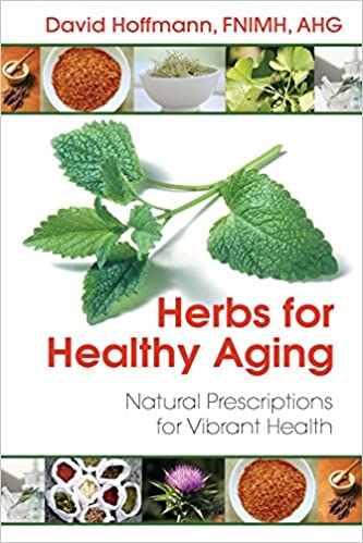 Herbs for Healthy Aging by David Hoffmann