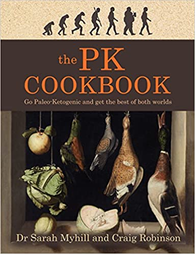 PK Cookbook by Dr. Sarah Myhill and Craig Robinson