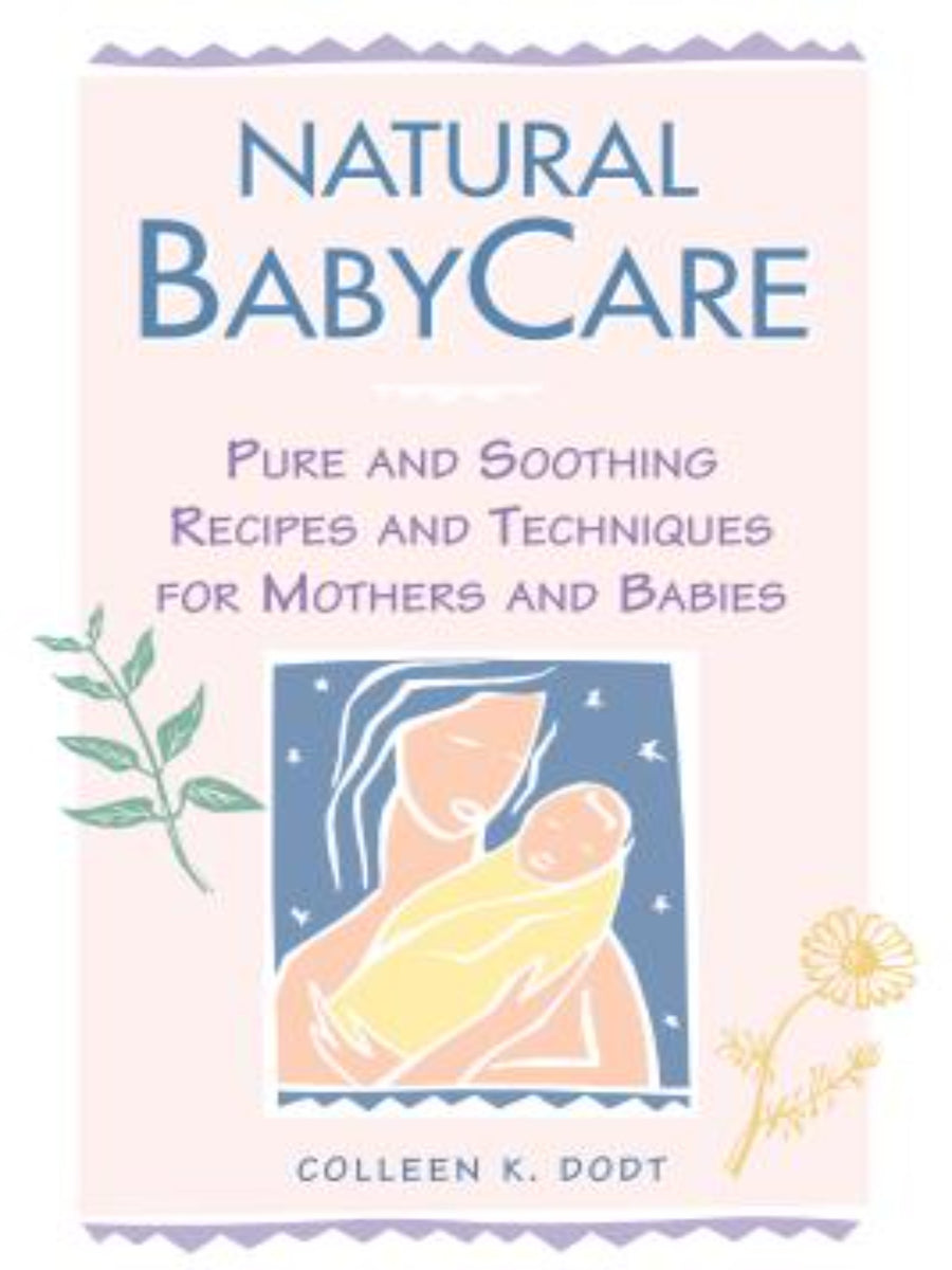 Natural Baby Care by Colleen K. Dodt